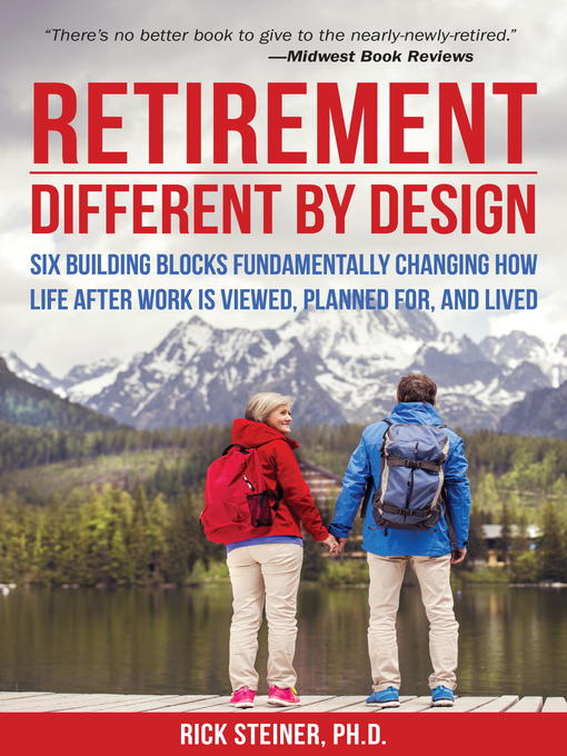 Title details for Retirement: Different by Design by Rick Steiner Ph.D. - Available